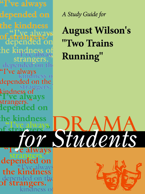 Title details for A Study Guide for August Wilson's "Two Trains Running" by Gale, Cengage Learning - Available